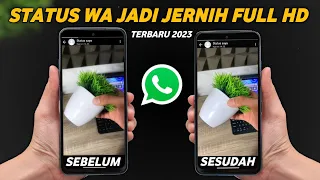 Cara Terbaru Buat Status WhatsApp Jadi Jernih Dan HD Yang Lagi Ramai!🔥 - Status WA Full HD