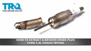 How to Extract A Broken Spark Plug From A Ford 5.4L 3 Valve Triton