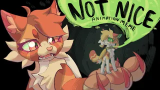 ★not nice // animation meme★