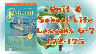 Несвіт 7 Тема 8 School Life Уроки 6-7 c  172-175✅ Відеоурок