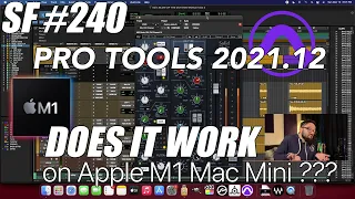 Does PRO TOOLS 2021.12 Work on an Apple M1 Mac Mini ??? [Sunday Funday #240]