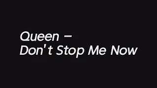 Queen - Don't Stop Me Now