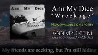 Ann My Dice - "Wreckage" Official