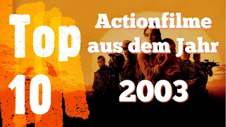 Top 10 - Die besten Actionfilme der 2000er | 2003