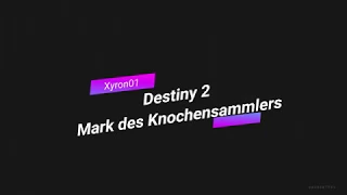 Destiny 2 Mark des Knochensammlers
