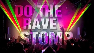 Do the Rave STOMP (Classic Dance Music)