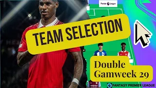 FPL DOUBLE GAMEWEEK 29 BEST TEAM SELECTION | FANTASY PREMIER LEAGUE 22/23 | FPL TEAM SELECTION