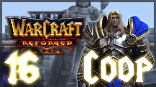 Warcraft 3 - Reforged - COOP - INSANE! - Прохождение - #16 The Frozen Throne