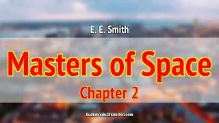 Masters of Space Audiobook Chapter 2