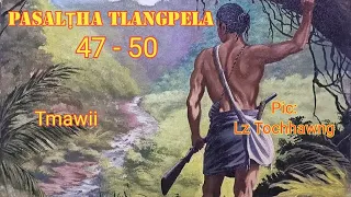 PASALṬHA TLANGPELA 47-50