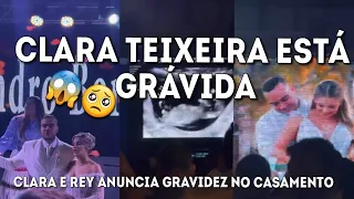 CLARA TEIXEIRA E REY COSTA ANUNCIA GRAVIDEZ NA CERIMÔNIA DE CASAMENTO😱🥺🥺