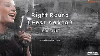 Right Round(Feat.Ke$ha) - Flo Rida (Instrumental & Lyrics)