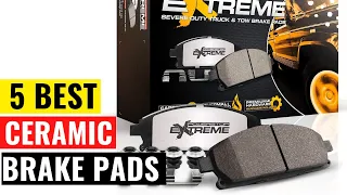 Top 5 Best Ceramic Brake Pads Review in 2023