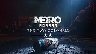 Metro Exodus Enhanced - The Two Colonels - Ending (Final Mission)