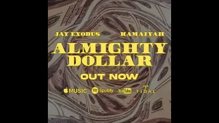 Jay Exodus x Kamaiyah - Almighty Dollar (Official Audio)