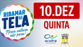 LIVE RIBAMAR NA TELA - NOSSA CULTURA NÃO PARA! - QUINTA-FEIRA 10/12