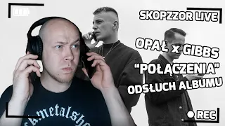 SKOPZZOR LIVE - OPAŁ X GIBBS - POŁĄCZENIA  📞 - ODSŁUCH ALBUMU🎧