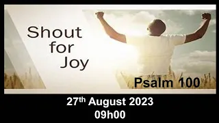 Shout for Joy (Psalm 100) 20230827