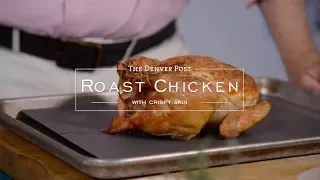 How to roast a chicken with crispy skin