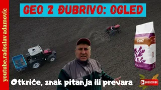 GEO 2 ĐUBRIVO - OGLED : OTKRIĆE, ZNAK PITANJA ILI PREVARA? ; WE ARE TESTING GEO 2 FERTILIZER