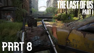 The Last Of Us Part 1 Gameplay Part 8 [NO COMMENTARY] - This Is So Intense!!!