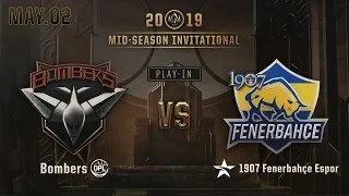 Bombers vs 1907 Fenerbahçe Espor (MSI PLAY-IN 하이라이트/19.05.02)[2019 MSI]