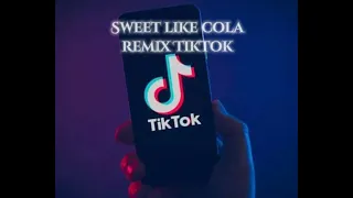 Sweet Like Cola remix TikTok