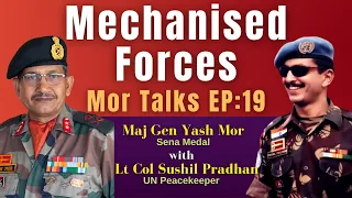 Life as a Mechanised Forces Officer | Lt Col Sushil Pradhan with Maj Gen Yash Mor,SM Mor Talks EP:19