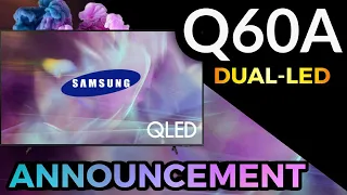 Dual-LED Samsung Q60A Review ANNOUNCEMENT!