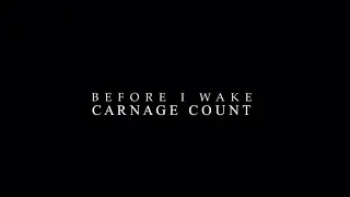 Before I Wake (2016) Carnage Count