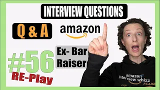 Amazon Interview Q&A- From An Ex Bar Raiser #56