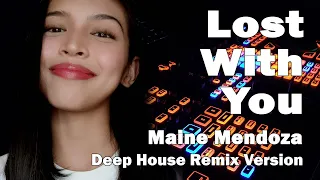 Maine Mendoza | Lost With You - Deep House Version