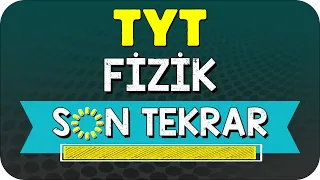 TYT FİZİK FULL TEKRAR | SON TEKRAR KAMPI #YKS2024