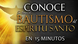 CONOCE si TIENES el BAUTISMO en el ESPÍRITU SANTO - En SOLO 15 MINUTOS 🕊🕐