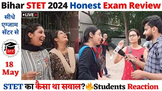 Bihar STET 2024 का कैसा था सवाल? | Exam Review Today | Bihar STET 18th May 1st Shift Exam Review