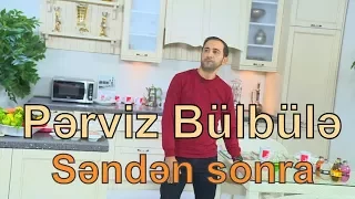 Perviz Bulbule - Senden sonra (2017)