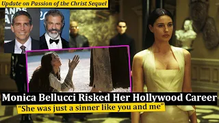 Monica Bellucci did all she could to get an audition as Mary Magdalene in the Passion of the Christ