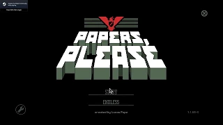 Pro Plays In Papers Please - Day 24 (Not Really)