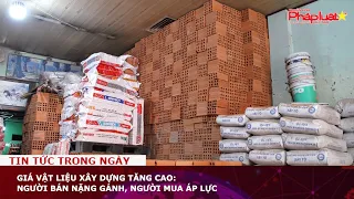 Giá vật liệu xây dựng tăng cao: Người bán nặng gánh, người mua áp lực