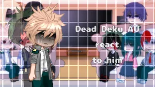 Dead Deku AU react to ANGST || SukiDa || (Version 2)