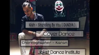 Nish - Standing By You ( Duniya Cover Dance ) | Chreographer- Karan | Lukka Chuppi | Akhil | Dhvani