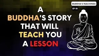 A Short Buddha Story That Will Teach You An Important Lesson | Buddha's Teaching's | Motivational