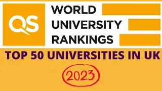 QS WORLD RANKINGS 2023 - LIST OF TOP 5O UNIVERSITIES IN UK