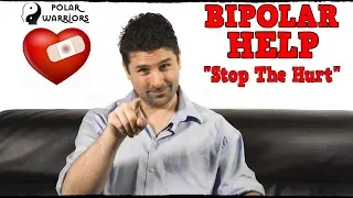 How to STOP HURTING Those We Love - BIPOLAR HELP!