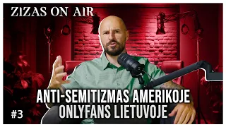 Anti-semitizmas Amerikoje, OnlyFans Lietuvoje, Salvadoro "tironas" | Zizas on Air #3