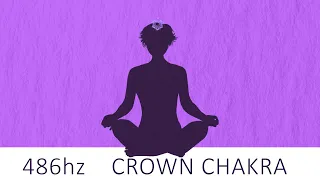 486HZ - CROWN CHAKRA  - SAHASRARA - Chakra Balancing  -  #crownchakra