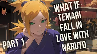 What if Temari fall in love with banished Naruto | NARUTO X TEMARI | Part 1