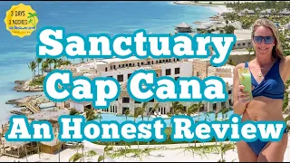 Sanctuary Cap Cana | An Honest Review| Everything you need to Know before Booking Sanctuary Cap Cana