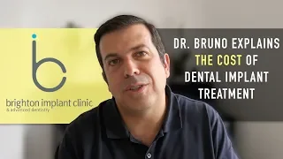 Cost of Dental Implants - Dr Bruno Silva - Brighton Implant Clinic