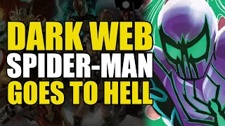 Spider-Man Goes To Hell: Spider-Man Dark Web Crossover (Comics Explained)